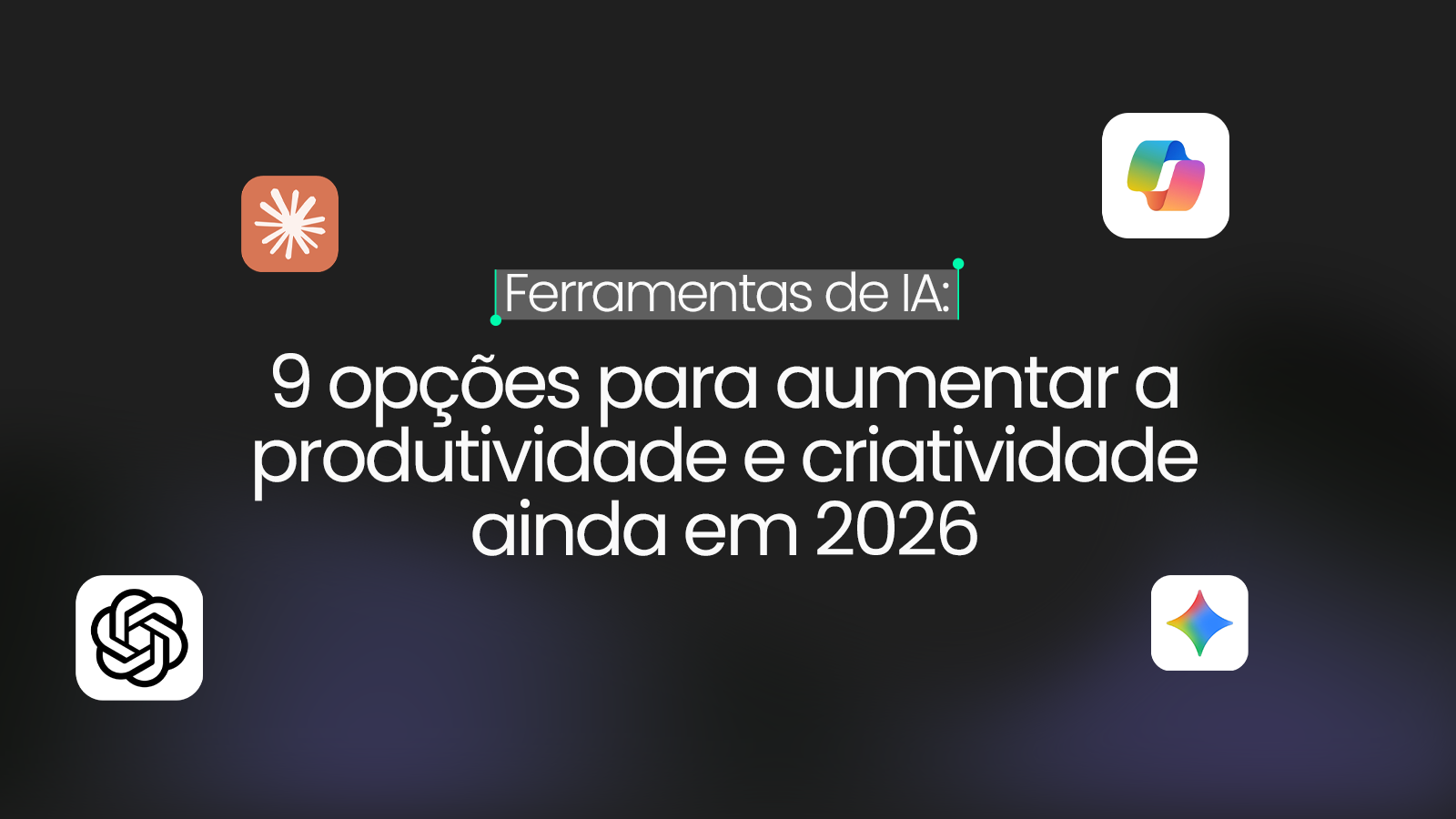 Ferramentas de IA: 9 opções para aumentar a produtividade e criatividade ainda em 2025